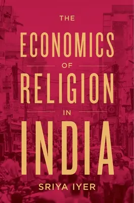 Economia religiei în India - The Economics of Religion in India