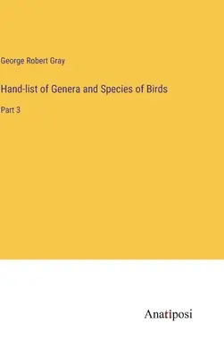 Lista manuală a genurilor și speciilor de păsări: Partea 3 - Hand-list of Genera and Species of Birds: Part 3