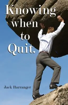 Să știi când să renunți - Knowing When To Quit