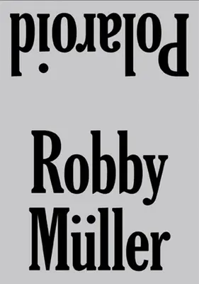Robby Mller: Polaroid: Exterior / Interior