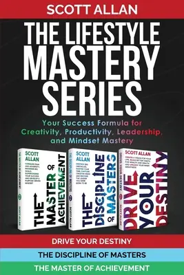 Seria Lifestyle Mastery: Formula ta de succes pentru creativitate, productivitate, leadership și stăpânirea mentalității - The Lifestyle Mastery Series: Your Success Formula for Creativity, Productivity, Leadership, and Mindset Mastery