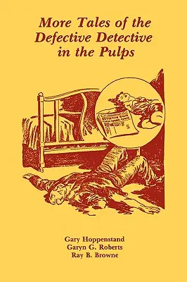 Mai multe povești ale detectivului defect în Pulps - More Tales of the Defective Detective in the Pulps