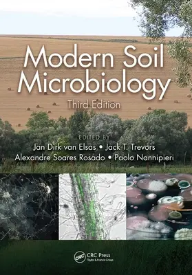 Microbiologia modernă a solului, ediția a treia - Modern Soil Microbiology, Third Edition
