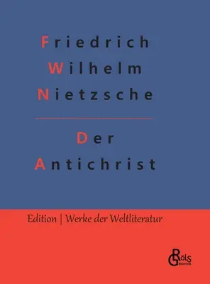Antihristul: Revalorizarea tuturor valorilor - Der Antichrist: Umwertung aller Werte