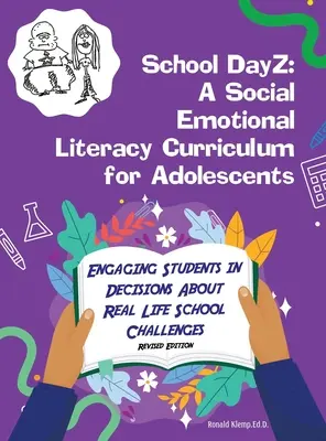 School DayZ: Un curriculum de alfabetizare socio-emoțională pentru adolescenți - School DayZ: A Social Emotional Literacy Curriculum for Adolescents