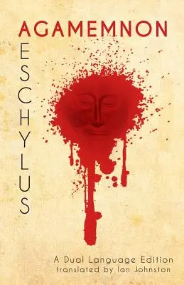 Aeschylus' Agamemnon: O ediție în două limbi - Aeschylus' Agamemnon: A Dual Language Edition