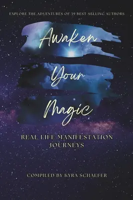 Trezește-ți magia: Călătorii de manifestare în viața reală - Awaken Your Magic: Real Life Manifestation Journeys