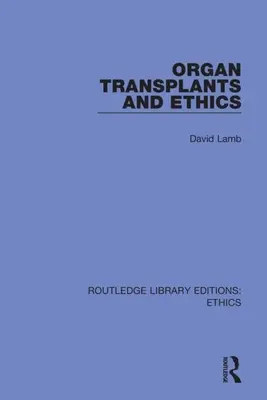 Transplantul de organe și etica - Organ Transplants and Ethics
