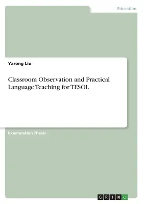 Observarea clasei și predarea practică a limbilor străine pentru TESOL - Classroom Observation and Practical Language Teaching for TESOL
