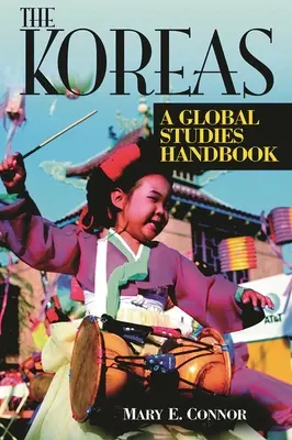 The Koreas: Un manual de studii globale - The Koreas: A Global Studies Handbook