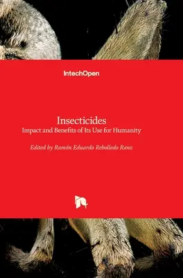 Insecticide: Impactul și beneficiile utilizării lor pentru umanitate - Insecticides: Impact and Benefits of Its Use for Humanity