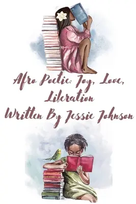 Afro Poetic Bucurie, iubire, eliberare - Afro Poetic Joy, Love, Liberation