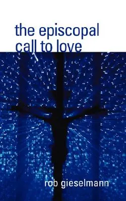 Apelul episcopal la iubire - The Episcopal Call to Love