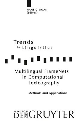 Framențe multilingve în lexicografia computațională: Metode și aplicații - Multilingual Framenets in Computational Lexicography: Methods and Applications