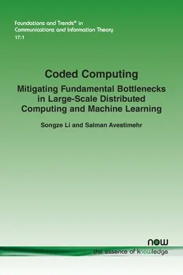 Calcul codificat: Atenuarea blocajelor fundamentale în calculul distribuit la scară largă și învățarea automată - Coded Computing: Mitigating Fundamental Bottlenecks in Large-scale Distributed Computing and Machine Learning