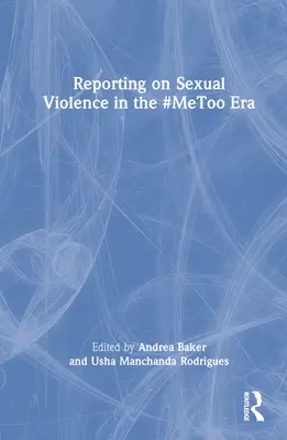 Raportarea violenței sexuale în era #MeToo - Reporting on Sexual Violence in the #MeToo Era