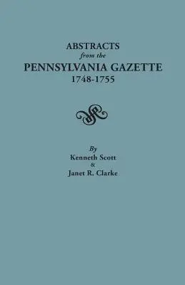 Rezumate din Pennsylvania Gazette, 1748-1755 - Abstracts from the Pennsylvania Gazette, 1748-1755