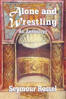 Singur și luptând: O antologie - Alone and Wrestling: An Anthology