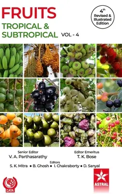 Fruits: Fructe tropicale și subtropicale Vol. 4 a patra ediție revizuită și ilustrată - Fruits: Tropical and Subtropical Vol 4 4th Revised and Illustrated edn