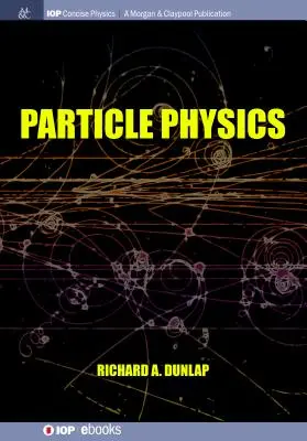 Fizica particulelor - Particle Physics