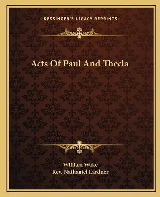 Faptele lui Pavel și Thecla - Acts Of Paul And Thecla