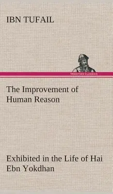 Îmbunătățirea rațiunii umane prezentată în viața lui Hai Ebn Yokdhan - The Improvement of Human Reason Exhibited in the Life of Hai Ebn Yokdhan