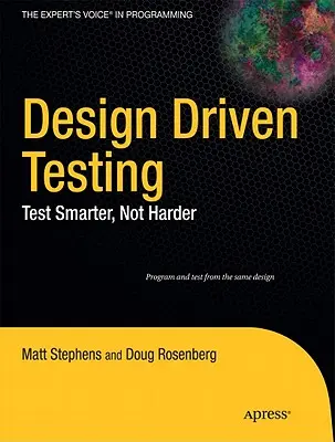 Testarea orientată spre design: Testați mai inteligent, nu mai greu - Design Driven Testing: Test Smarter, Not Harder