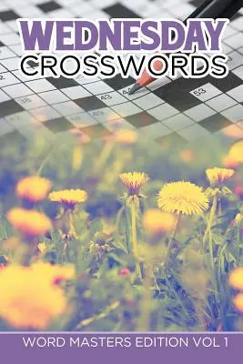 Cuvinte încrucișate de miercuri: Word Masters Edition Vol 1 - Wednesday Crosswords: Word Masters Edition Vol 1