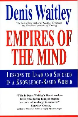 Empires of the Mind: Lecții pentru a conduce și a reuși într-o lume bazată pe cunoaștere . - Empires of the Mind: Lessons to Lead and Succeed in a Knowledge-Based .