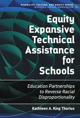 Asistență tehnică extensivă în materie de echitate pentru școli: Parteneriate educaționale pentru a inversa disproporționalitatea rasială - Equity Expansive Technical Assistance for Schools: Education Partnerships to Reverse Racial Disproportionality