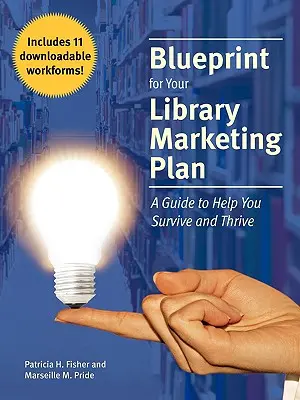 Schiță pentru planul de marketing al bibliotecii dvs. - Blueprint for Your Library Marketing Plan