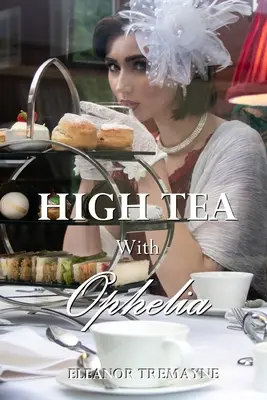 Ceai cu Ofelia - High Tea with Ophelia