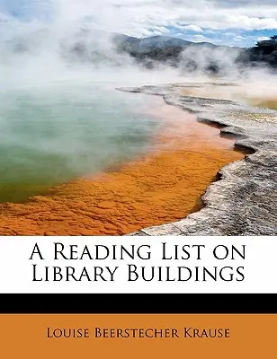 O listă de lecturi privind clădirile bibliotecilor - A Reading List on Library Buildings
