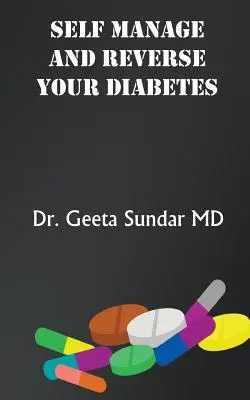Autogestionarea și inversarea diabetului - Self Manage And Reverse Your Diabetes
