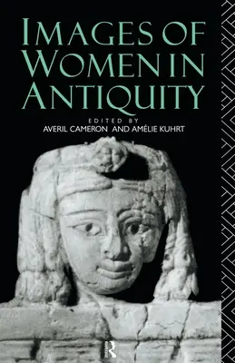 Imagini ale femeilor în Antichitate - Images of Women in Antiquity