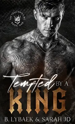 Ispitit de un rege: O poveste de dragoste MC întunecată - Tempted by a King: A dark MC romance
