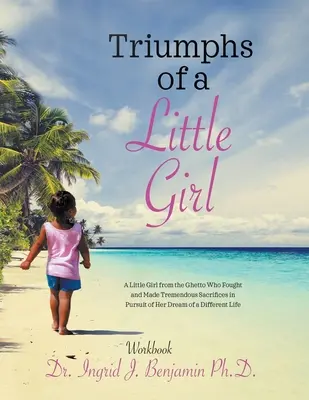 Triumfurile unei fetițe: Caiet de lucru - Triumphs of a Little Girl: Workbook