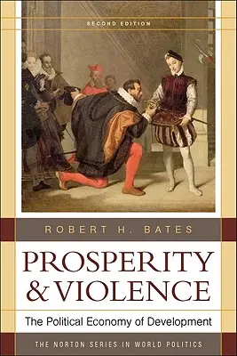 Prosperitate și violență: Economia politică a dezvoltării - Prosperity and Violence: The Political Economy of Development