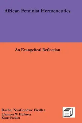 Hermeneutica feministă africană: O reflecție evanghelică - African Feminist Hermeneutics: An Evangelical Reflection