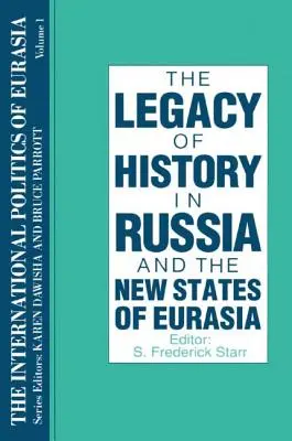 Politica internațională a Eurasiei: v. 1: Influența istoriei - The International Politics of Eurasia: v. 1: The Influence of History