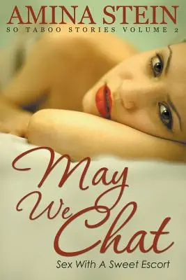 May We Chat: So Taboo Stories Vol. 2 Sex with a Sweet Escort