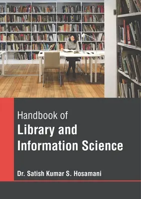 Manual de biblioteconomie și știința informării - Handbook of Library and Information Science
