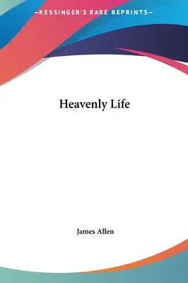 Viața cerească - Heavenly Life