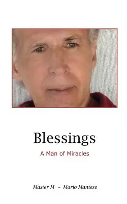 Binecuvântări: Un om al miracolelor - Blessings: A Man of Miracles