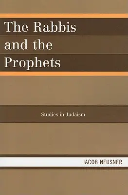 Rabinii și profeții - The Rabbis and the Prophets