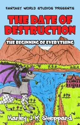 Data distrugerii: Începutul a tot - The Date of Destruction: The Beginning of Everything