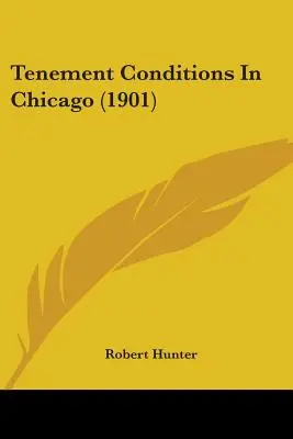 Condițiile de locuit din Chicago (1901) - Tenement Conditions In Chicago (1901)
