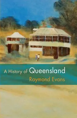 O istorie a Queensland - A History of Queensland