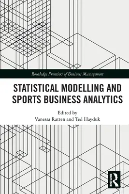 Modelarea statistică și analiza afacerilor sportive - Statistical Modelling and Sports Business Analytics