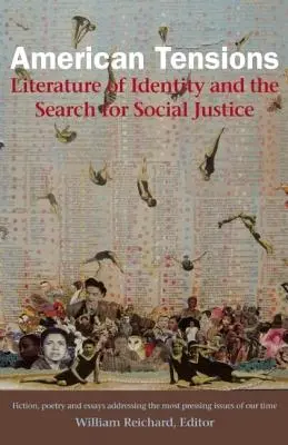 Tensiuni americane: Literatura identității și căutarea justiției sociale (Literature of Identity and the Search for Social Justice) - American Tensions: Literature of Identity and the Search for Social Justice